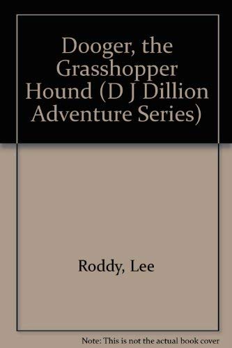 Beispielbild fr Dooger, the Grasshopper Hound (D J Dillion Adventure Series) zum Verkauf von Wonder Book