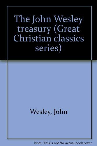 9780882075174: The John Wesley treasury (Great Christian classics series)