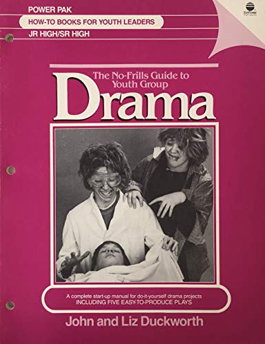 9780882075747: No-Frills Guide to Youth Group Drama: A Complete Start-Up Manual for Do-It-Yourself Drama Projects, Including Five Easy-To-Produce Plays