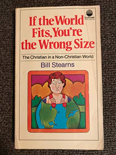 Imagen de archivo de If the World Fit'S, You're the Wrong Size (SonPower youth publication) a la venta por Gulf Coast Books