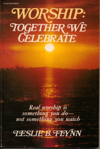 Worship: Together we celebrate (9780882076089) by Flynn, Leslie B