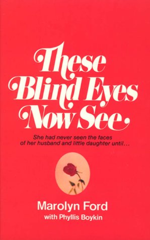 Beispielbild fr These Blind Eyes Now See zum Verkauf von Books of the Smoky Mountains