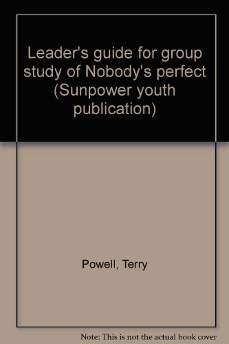Beispielbild fr Leader's guide for group study of Nobody's perfect (Sunpower youth publication) zum Verkauf von Wonder Book