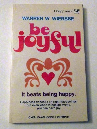 Be Joyful (9780882077055) by Wiersbe, Warren W.