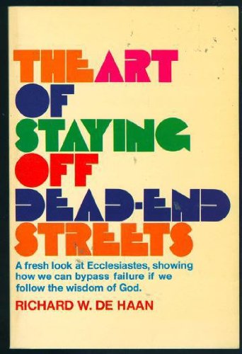 Stock image for The Art of Staying Off Dead-End Streets: A Fresh Look at Ecclesiastes for sale by Wonder Book