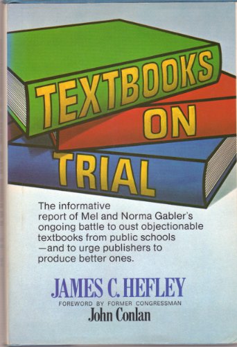 Beispielbild fr Textbooks on Trial: The informative report of Mel and Norma Gabler's ongoing battle to oust objectionable textbooks from public schools--and to urge publishers to produce better ones zum Verkauf von Wonder Book