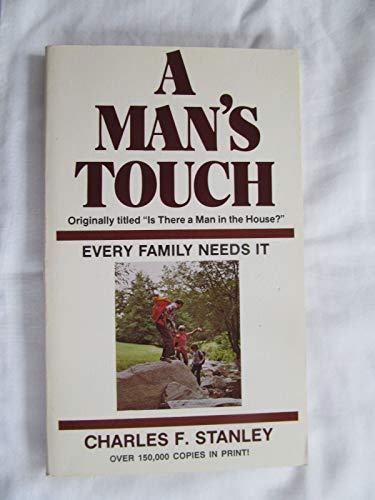 Beispielbild fr A Man's Touch : Every Family Needs It zum Verkauf von BooksRun