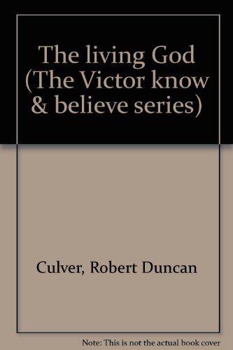 Stock image for The living God (The Victor know & believe series) for sale by Wonder Book