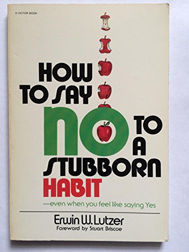 Beispielbild fr How to Say No to a Stubborn Habit zum Verkauf von Wonder Book