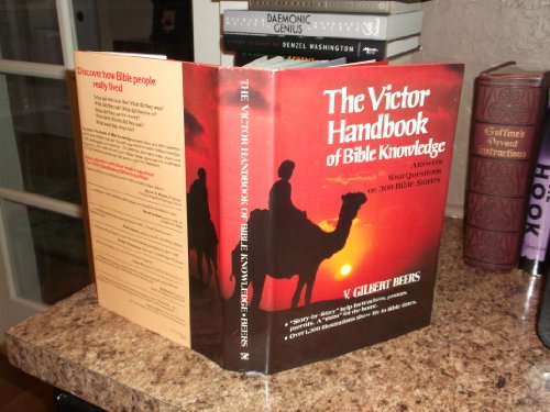 The Victor Handbook of Bible Knowledge: Answers Your Questions on 300 Bible Stories (9780882078113) by V. Gilbert Beers
