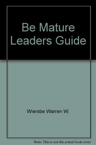 Be Mature Leaders Guide (9780882079851) by [???]