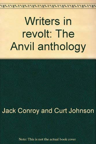 Beispielbild fr Writers in Revolt : The Anvil Anthology, 1933-1940 zum Verkauf von Better World Books