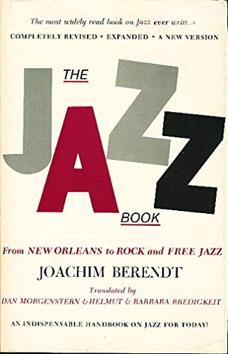 9780882080284: The Jazz book: From New Orleans to Rock and Free Jazz