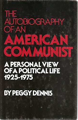 9780882080819: The Autobiography of an American Communist: A Personal View of a Political Life, 1925-1975