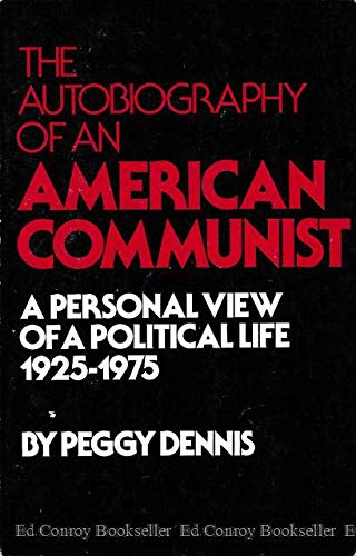 Imagen de archivo de The Autobiography of an American Communist: A Personal View of a Political Life, 1925-1975 a la venta por Wonder Book