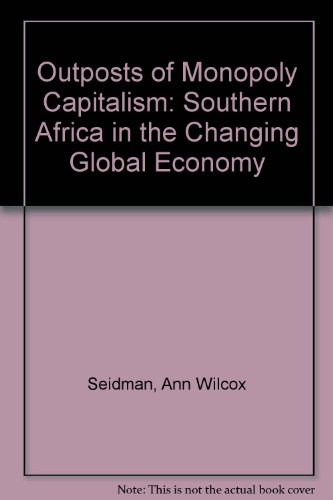 Imagen de archivo de Outposts of Monopoly Capitalism: Southern Africa in the Changing Global Economy a la venta por Phatpocket Limited