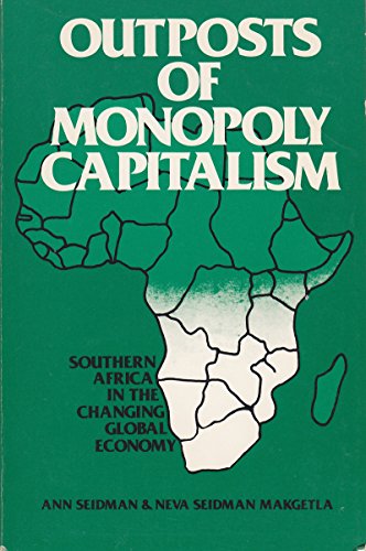 Imagen de archivo de OUTPOSTS OF MONOPOLY CAPITALISM Southern Africa in the Changing Global Economy a la venta por Gibson's Books