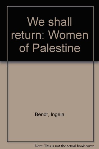 Imagen de archivo de WE SHALL RETURN WOMEN OF PALESTINE a la venta por Gian Luigi Fine Books