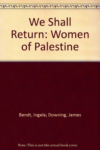 Imagen de archivo de We Shall Return Women of Palestine a la venta por G.J. Askins Bookseller