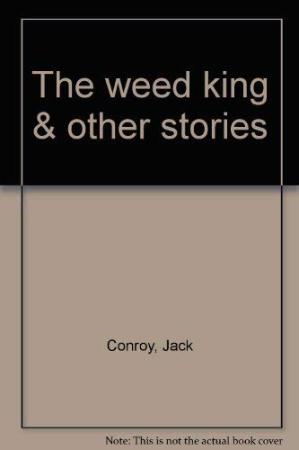 Stock image for The Weed King & Other Stories By Jack Conroy for sale by UHR Books