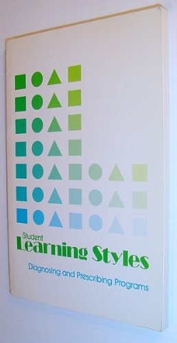 Stock image for Student Learning Styles : Diagnosing and Prescribing Programs for sale by Better World Books
