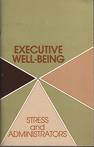 Stock image for Executive well-being: Stress and administrators for sale by JR Books