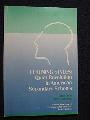 Learning Styles: Quiet Revolution in American Secondary Schools (9780882102092) by Dunn, Rita; Griggs, Shirley A.