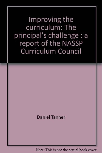 Stock image for Improving the curriculum: The principals challenge : a report of the NASSP Curriculum Council for sale by JR Books