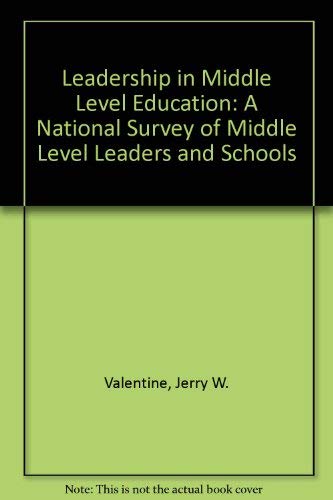 Imagen de archivo de Leadership in Middle Level Education : A National Survey of Middle Level Leaders and Schools a la venta por Better World Books