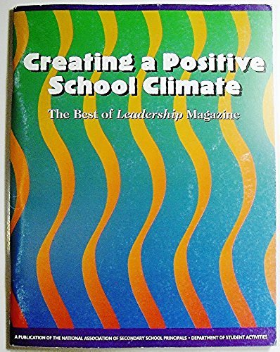 9780882103327: Creating a Positive School Climate: The Best of Leadership Magazine