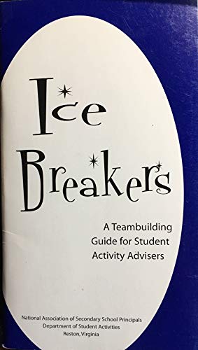 Stock image for Ice Breakers: A Team Bulding Guide for Student Activity Advisors for sale by Wonder Book