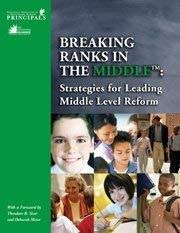 Stock image for Breaking Ranks in the Middle : Strategies for Leading Middle Level Reform for sale by Better World Books