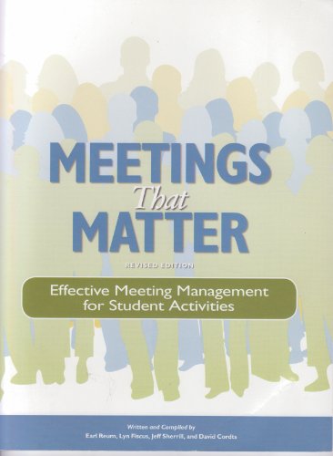 Stock image for Meetings That Matter: Effective Meeting Management for Student Activities for sale by ThriftBooks-Dallas