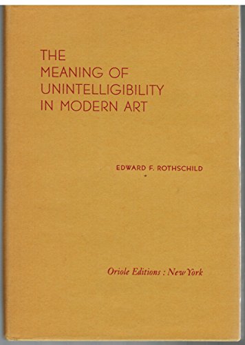 The Meaning of Unintelligibility in Modern Art