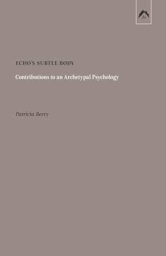 Imagen de archivo de Echo's Subtle Body: Contributions to an Archetypal Psychology a la venta por Russell Books