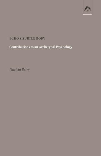 9780882140629: Echo’s Subtle Body: Contributions to an Archetypal Psychology