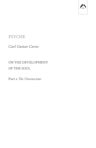 Imagen de archivo de Psyche: On the Development of the Soul - Part 1: The Unconscious a la venta por Russell Books