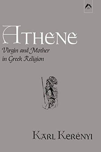 Stock image for Athene: Virgin and Mother in Greek Religion for sale by ThriftBooks-Dallas