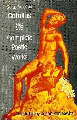 Stock image for Gaius Valerius Catullus's Complete Poetic Works for sale by Karl Books