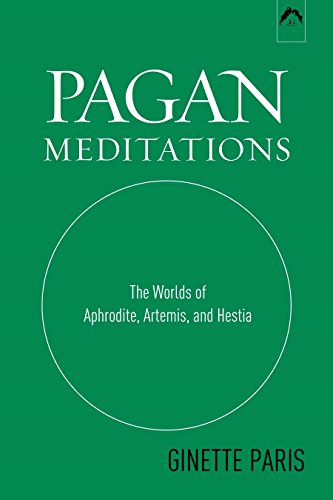 9780882143309: Pagan Meditations: The Worlds of Aphrodite, Artemis, and Hestia