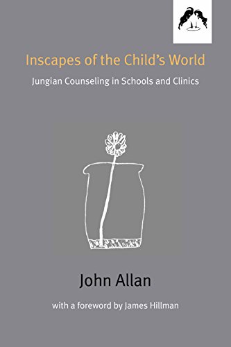 Beispielbild fr Inscapes of the Child's World: Jungian Counseling in Schools and Clinics zum Verkauf von BookHolders