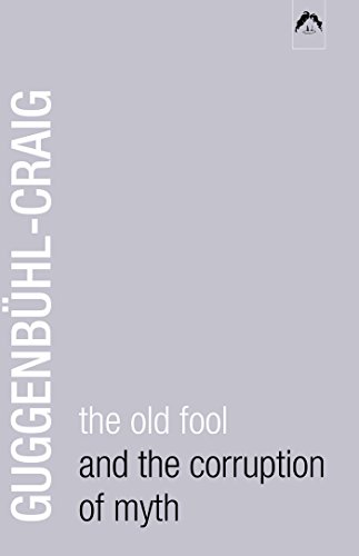 Stock image for The Old Fool and the Corruption of Myth for sale by Blue Vase Books