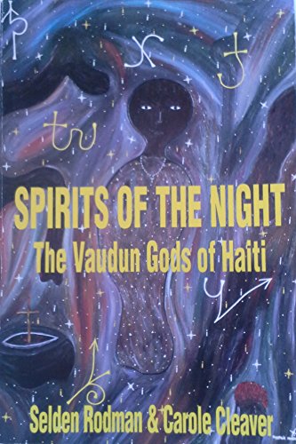 Beispielbild fr Spirits of the Night : The Vaudun Gods of Haiti zum Verkauf von Better World Books