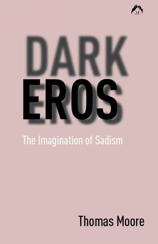 Beispielbild fr Dark Eros: Imagination of Sadism zum Verkauf von WorldofBooks