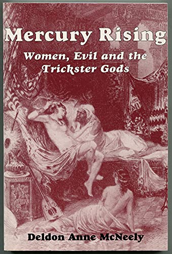 Beispielbild fr Mercury Rising: Women, Evil and the Trickster Gods zum Verkauf von ThriftBooks-Atlanta