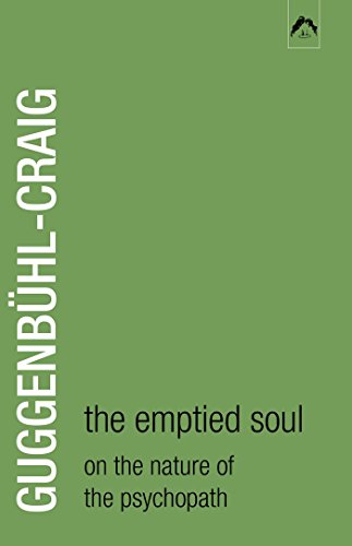 Stock image for The Emptied Soul : On the Nature of the Psychopath for sale by Better World Books