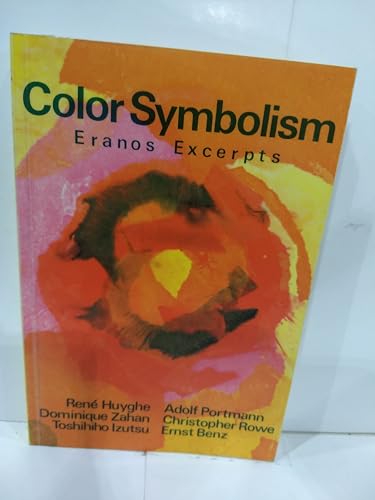 Stock image for Color Symbolism: Six Excerpts from the Eranos Yearbook, 1972 for sale by Michael Patrick McCarty, Bookseller