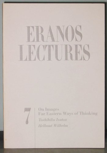 Imagen de archivo de On Images: Far Eastern Ways of Thinking (Eranos Lectures Series, No 7) a la venta por Mythos Center Books