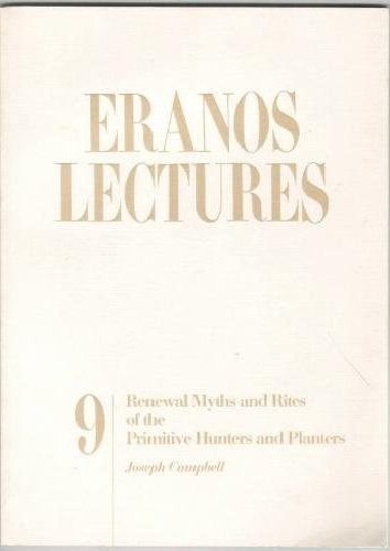 9780882144092: Renewal Myths and Rites of the Primitive Hunters and Planters (Eranos Lectures, Series 9)