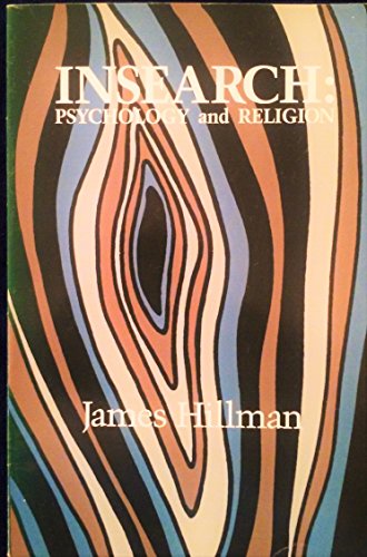 Insearch: Psychology and Religion (Jungian classics series) (9780882145013) by Hilman, James